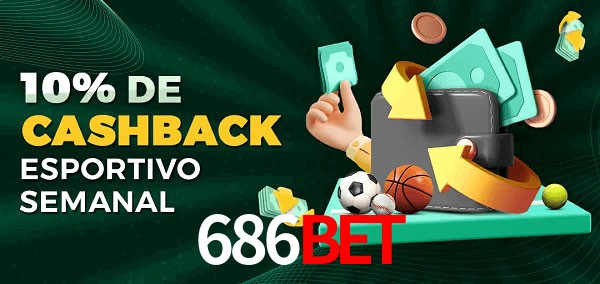 10% de bônus de cashback na 686Bet